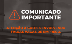 Comunicado Importante: Golpes em Processos Seletivos